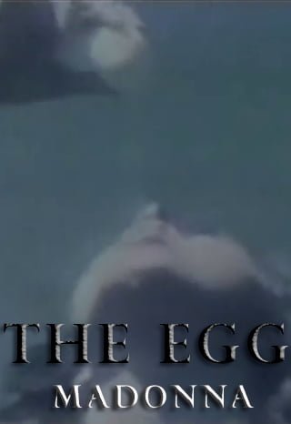 Madonna Erster Film: The Egg
